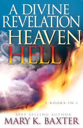 A Divine Revelation of Heaven & Hell: 2-books-in-1 von Whitaker House